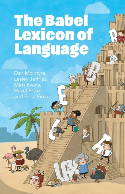 The Babel Lexicon of Language av Dan (University of Huddersfield) McIntyre, Lesley (University of Huddersfield) Jeffries, Matt (University of Huddersf