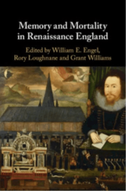 Memory and Mortality in Renaissance England