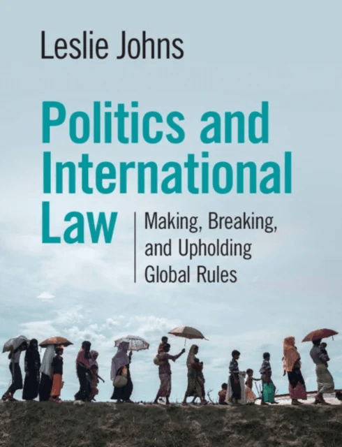 Politics and International Law av Leslie (University of California Los Angeles) Johns