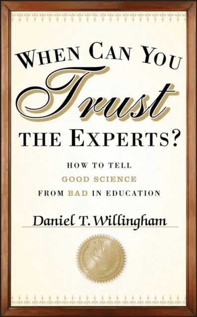 When Can You Trust the Experts? av Daniel T. (University of Virginia) Willingham