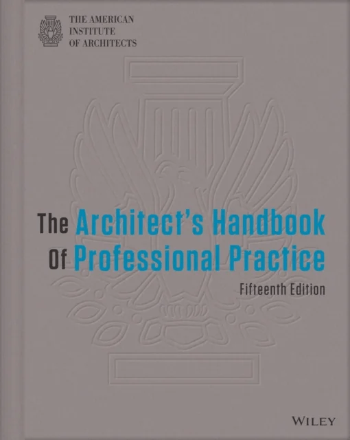 The Architect's Handbook of Professional Practice av American Institute of Architects