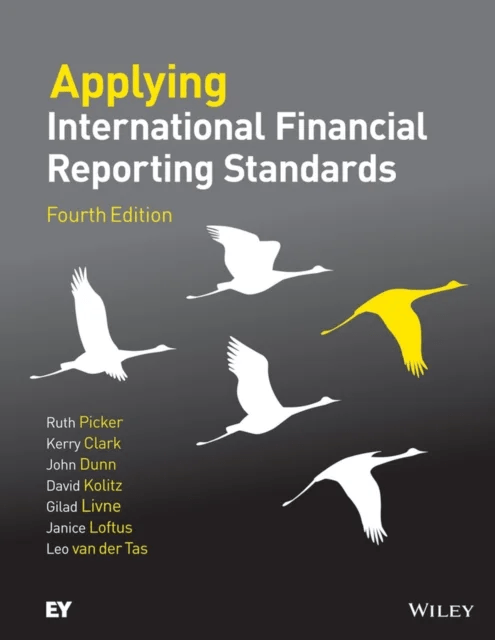 Applying IFRS Standards av Ruth (Ernst &amp; Young) Picker, Kerry (Ernst &amp; Young) Clark, John (University of Strathclyde) Dunn, David Kolitz, Gila