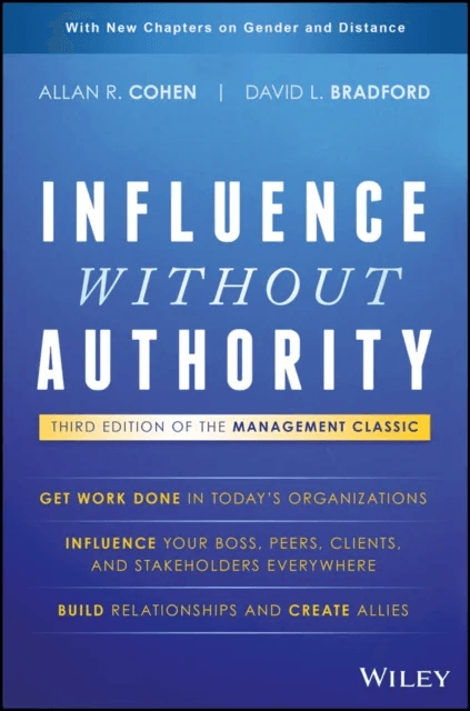 Influence Without Authority av Allan R. (Babson College) Cohen, David L. (Stanford University) Bradford