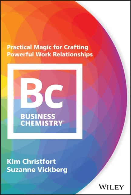 Business Chemistry av Kim Christfort, Suzanne Vickberg