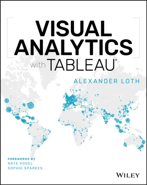 Visual Analytics with Tableau av Alexander Loth
