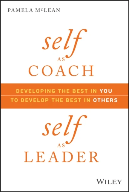 Self as Coach, Self as Leader av Pamela McLean