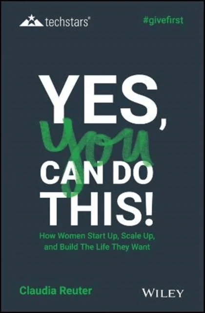 Yes, You Can Do This! How Women Start Up, Scale Up, and Build The Life They Want av Claudia Reuter