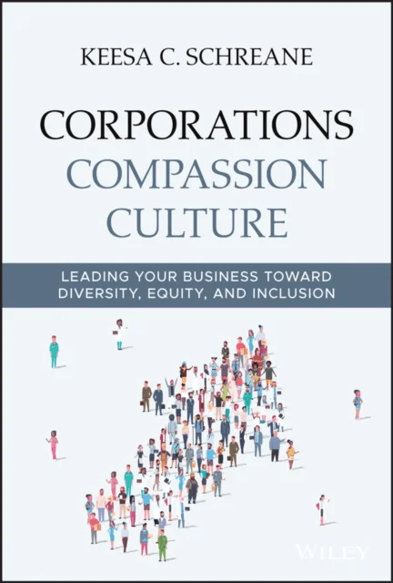 Corporations Compassion Culture av Keesa C. Schreane