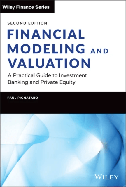 Financial Modeling and Valuation av Paul Pignataro