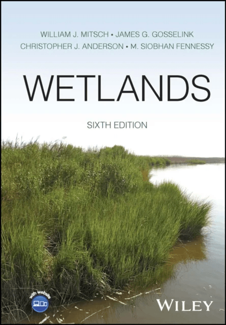 Wetlands av William J. (Florida Gulf Coast University FL USA) Mitsch, James G. (Louisiana State University LA USA) Gosselink, Christopher J. (Auburn U