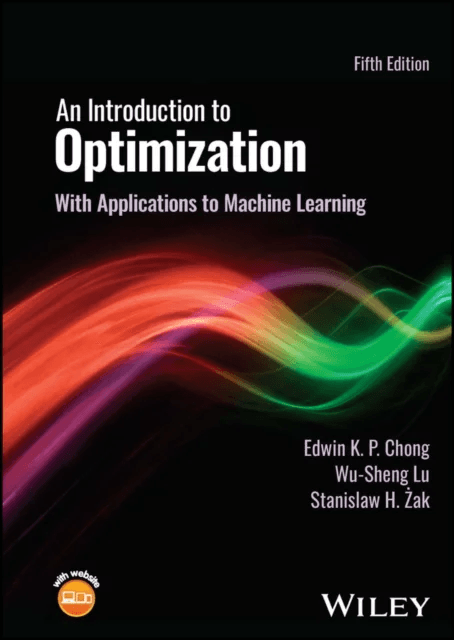 An Introduction to Optimization av Edwin K. P. (Colorado State University) Chong, Wu-Sheng Lu, Stanislaw H. (Purdue University) Zak