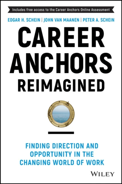 Career Anchors Reimagined av Edgar H. (Massachusetts Institute of Technology (MIT) Sloan School of Management) Schein, John (Massachusetts Institute o
