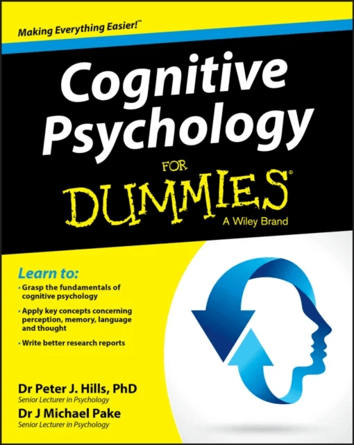 Cognitive Psychology For Dummies av Peter J. Hills, Michael Pake