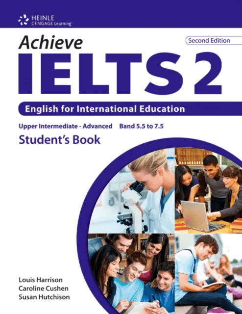 Achieve IELTS 2 av Louis (Department of Radiation Oncology Memorial Sloan-Kettering New York USA) Harrison, Caroline Cushen, Susan Hutchinson