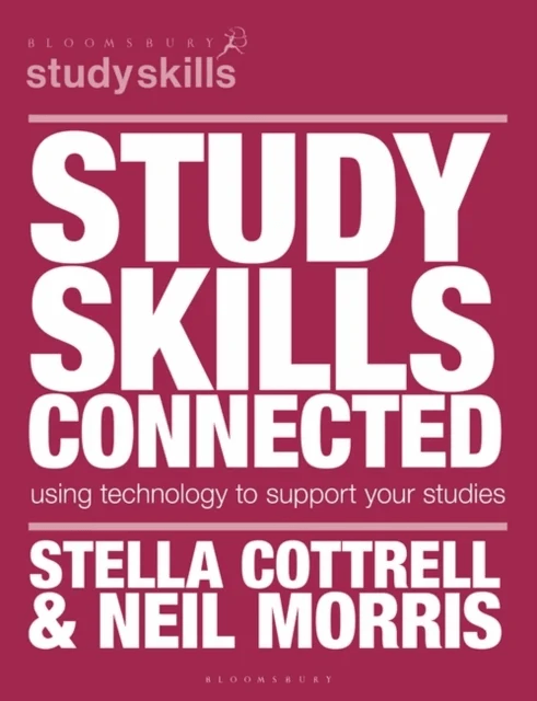 Study Skills Connected av Stella Cottrell, Neil (University of Leeds Leeds) Morris