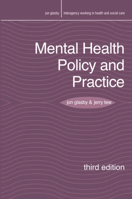 Mental Health Policy and Practice av Jon Glasby, Jerry Tew