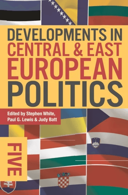 Developments in Central and East European Politics 5 av Stephen (University of Glasgow UK) White, Judy Batt
