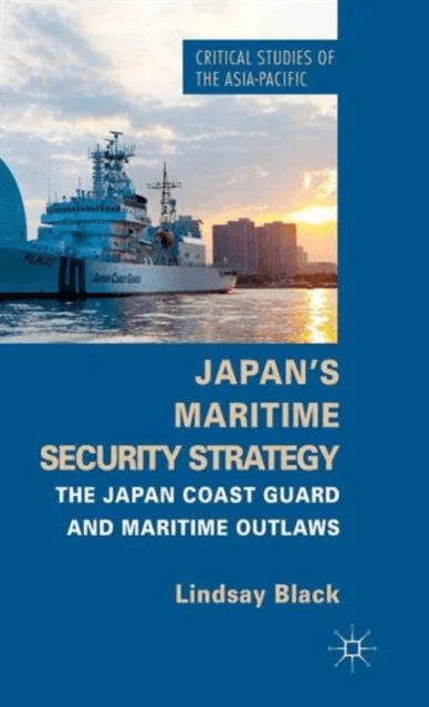 Japan's Maritime Security Strategy av L. Black