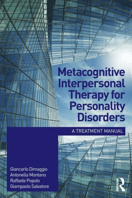 Metacognitive Interpersonal Therapy for Personality Disorders av Giancarlo (Giancarlo Dimaggio MD Center for Metacognitive Interpersonal Therapy Rome