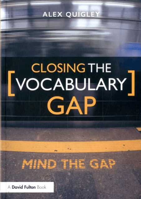 Closing the Vocabulary Gap av Alex (Huntington School UK) Quigley