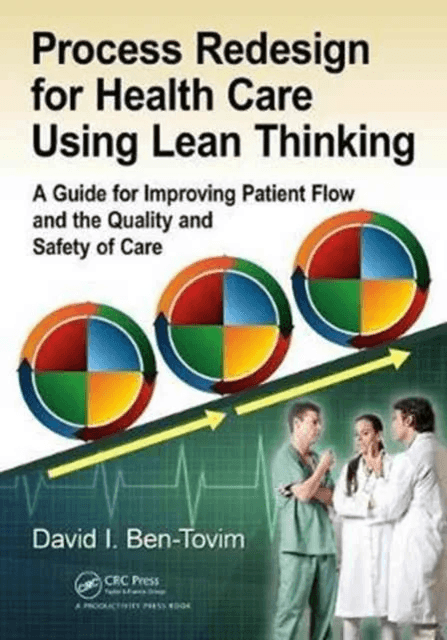 Process Redesign for Health Care Using Lean Thinking av David I. Ben-Tovim