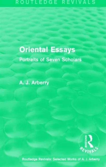 Routledge Revivals: Oriental Essays (1960) av A. J. Arberry