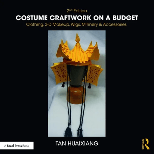 Costume Craftwork on a Budget av Tan (Tenured Associate Professor in Costume and Makeup Design University of Central Florida's Conservatory Theat