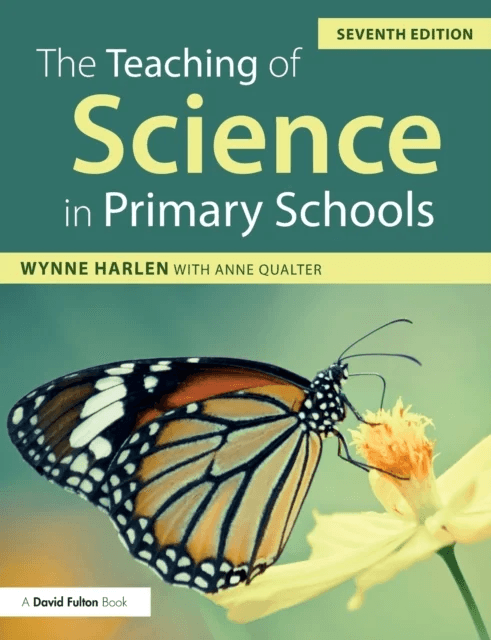 The Teaching of Science in Primary Schools av Wynne (University of Bristol UK) Harlen, Anne (University of Liverpool UK) Qualter