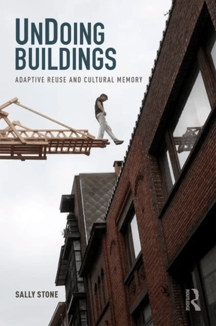 UnDoing Buildings av Sally Stone