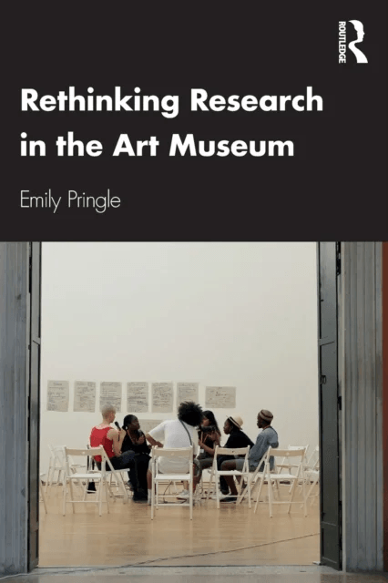 Rethinking Research in the Art Museum av Emily (Tate Research Centre UK) Pringle