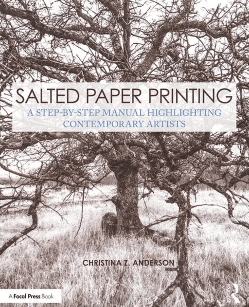 Salted Paper Printing av Christina (Professor of Photography at M Anderson