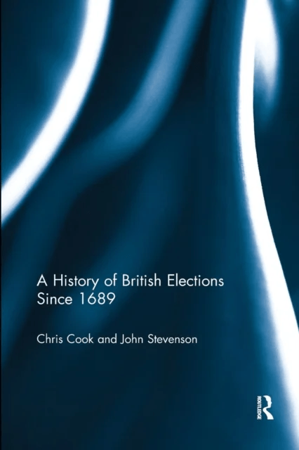 A History of British Elections since 1689 av Chris Cook, John Stevenson