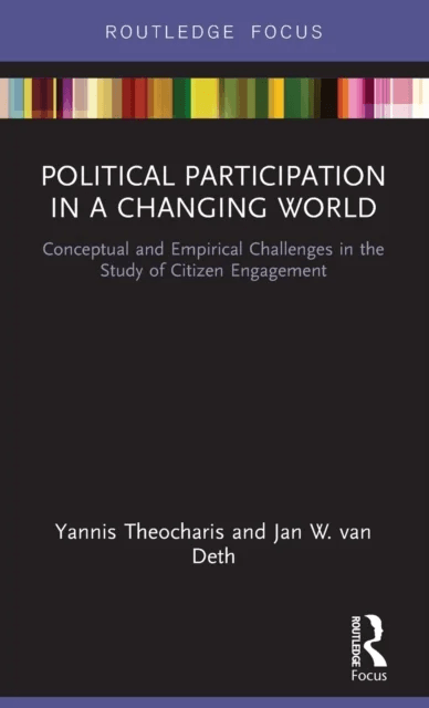 Political Participation in a Changing World av Yannis Theocharis, Jan W. van Deth