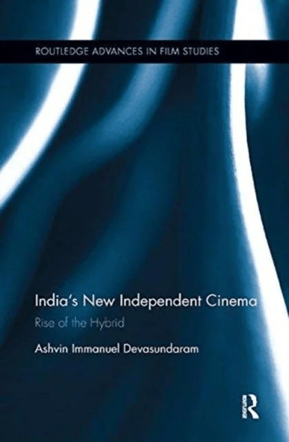 India's New Independent Cinema av Ashvin Immanuel (Queen Mary University of London UK) Devasundaram