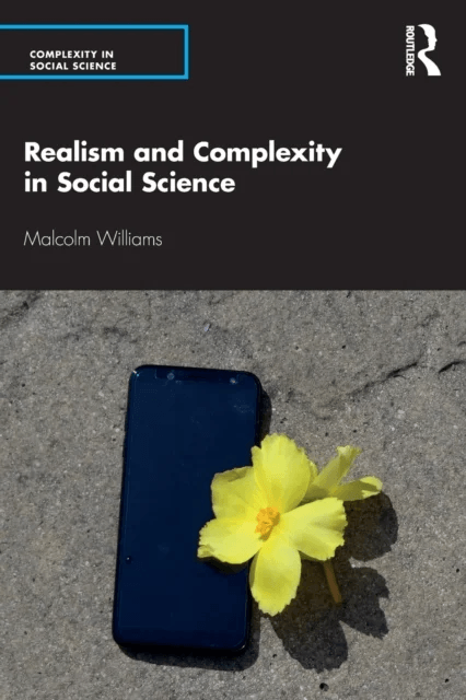 Realism and Complexity in Social Science av Malcolm Williams