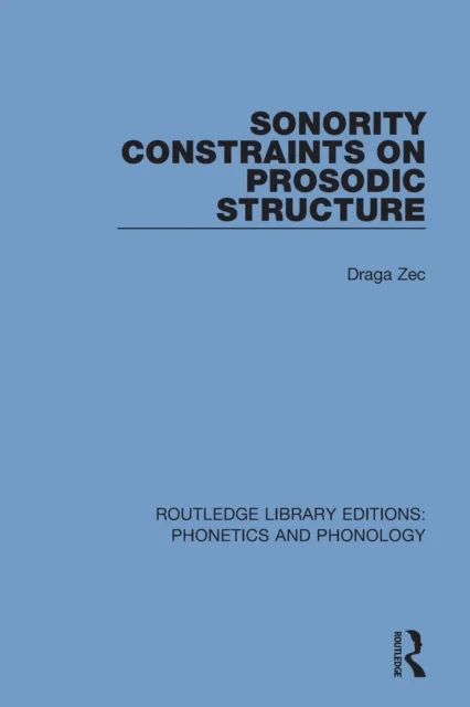 Sonority Constraints on Prosodic Structure av aga Zec