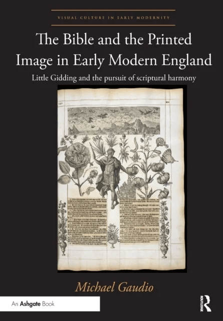 The Bible and the Printed Image in Early Modern England av Michael Gaudio