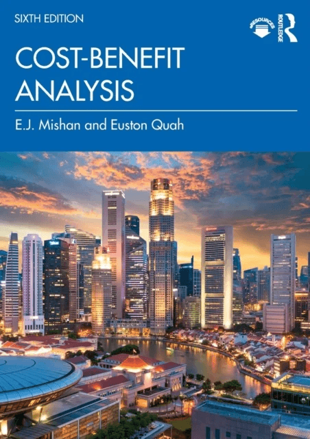 Cost-Benefit Analysis av E.J. Mishan, Euston Quah