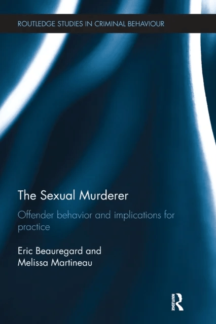 The Sexual Murderer av Eric (Simon Fraser University Canada) Beauregard, Melissa Martineau