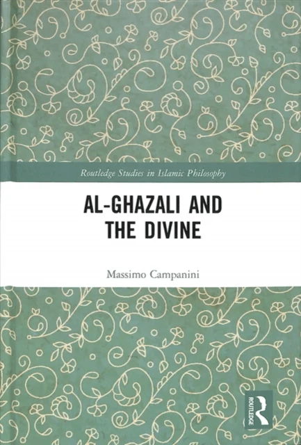 Al-Ghazali and the Divine av Massimo (Oriental University Naples Italy) Campanini