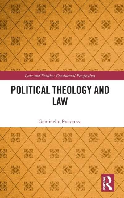 Political Theology and Law av Geminello Preterossi
