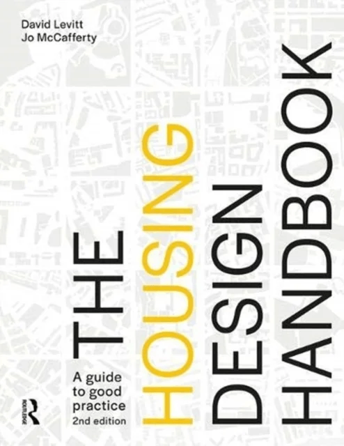 The Housing Design Handbook av David Levitt, Jo (Levitt Bernstein Associates UK) McCafferty