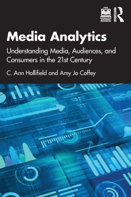 Media Analytics av C. Ann (University of Florida USA) Hollifield, Amy Jo (University of Georgia USA) Coffey