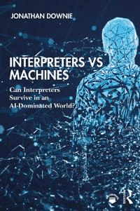 Interpreters vs Machines av Jonathan (Consultant Interpreter UK) Downie
