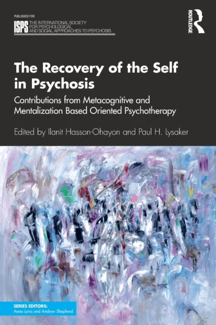 The Recovery of the Self in Psychosis av ISPS