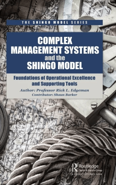 Complex Management Systems and the Shingo Model av Rick Edgeman