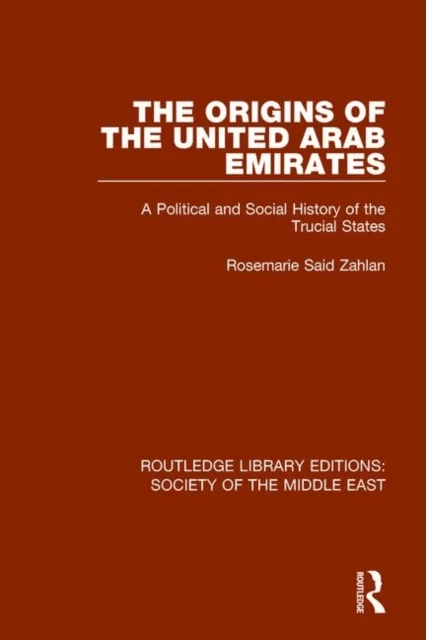 The Origins of the United Arab Emirates av Rosemarie Said Zahlan