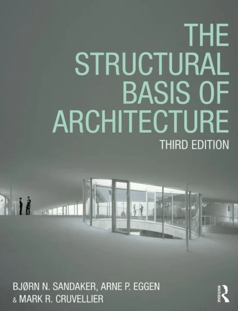 The Structural Basis of Architecture av Bjorn N. Sandaker, Arne P. Eggen, Mark R. Cruvellier