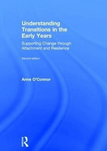 Understanding Transitions in the Early Years av Anne (Early Years Consultant UK) O'Connor