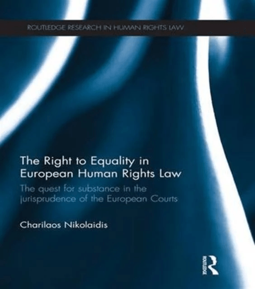 The Right to Equality in European Human Rights Law av Charilaos (King's College London UK) Nikolaidis